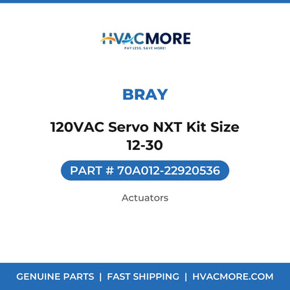 Bray 120VAC Servo NXT Kit Size 12-30 70A012-22920536