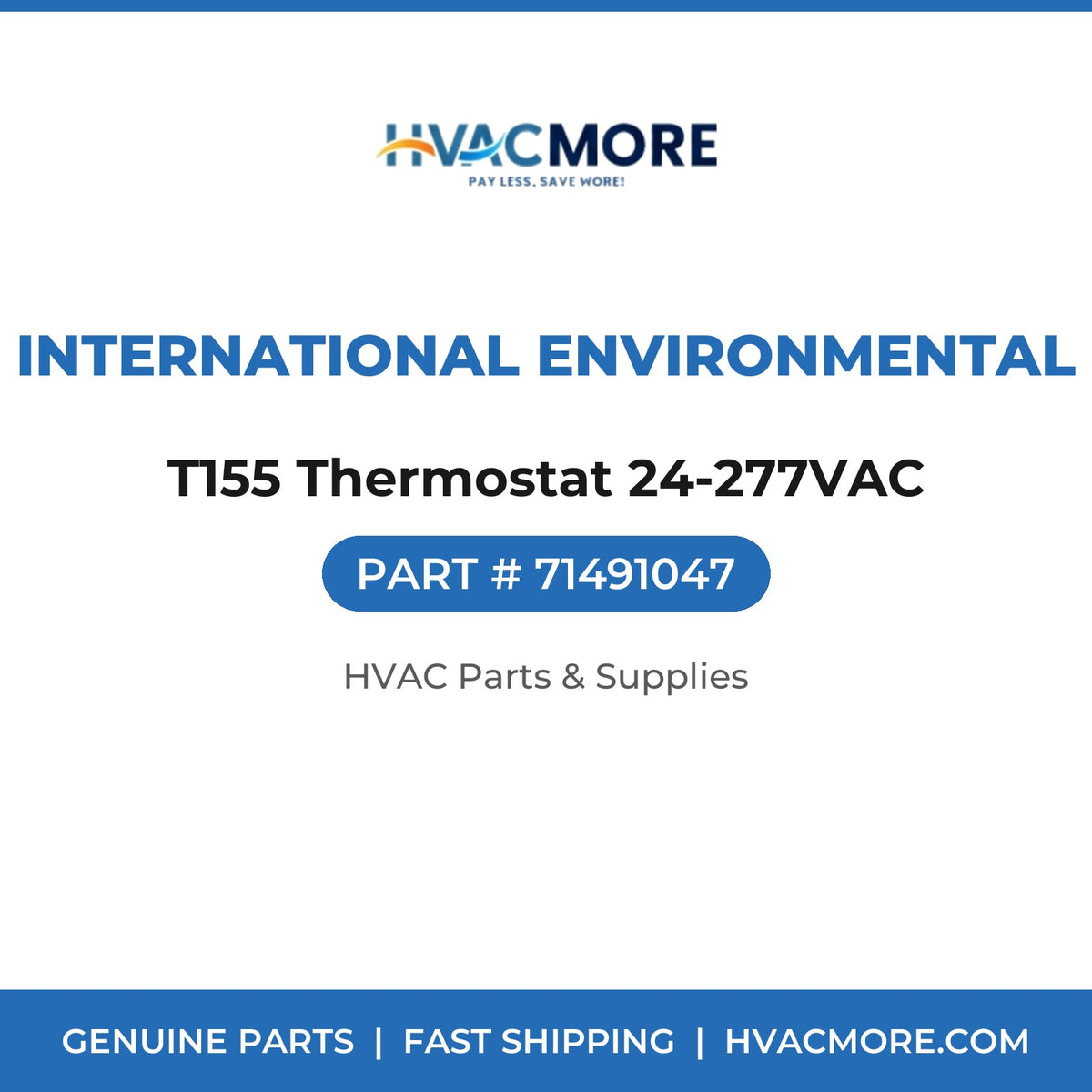 International Environmental T155 Thermostat 24-277VAC 71491047