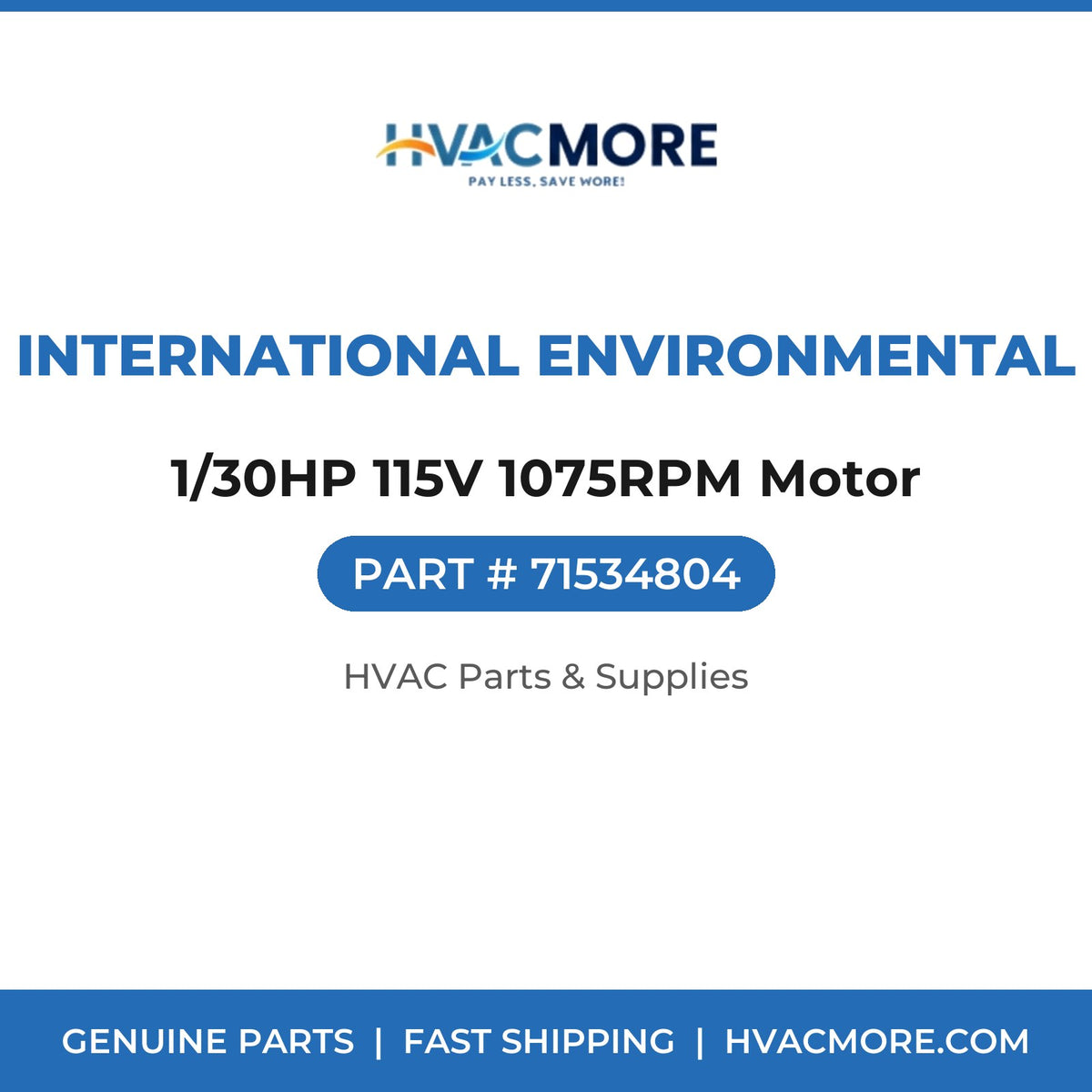 International Environmental 1/30HP 115V 1075RPM Motor 71534804