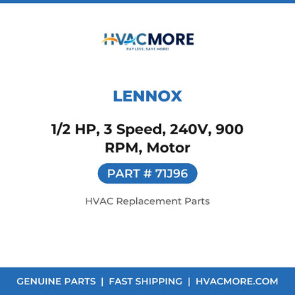 Lennox 1/2 HP, 3 Speed, 240V, 900 RPM, Motor 71J96