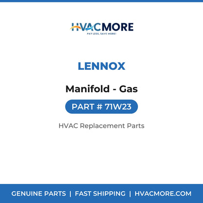 Lennox Manifold - Gas 71W23