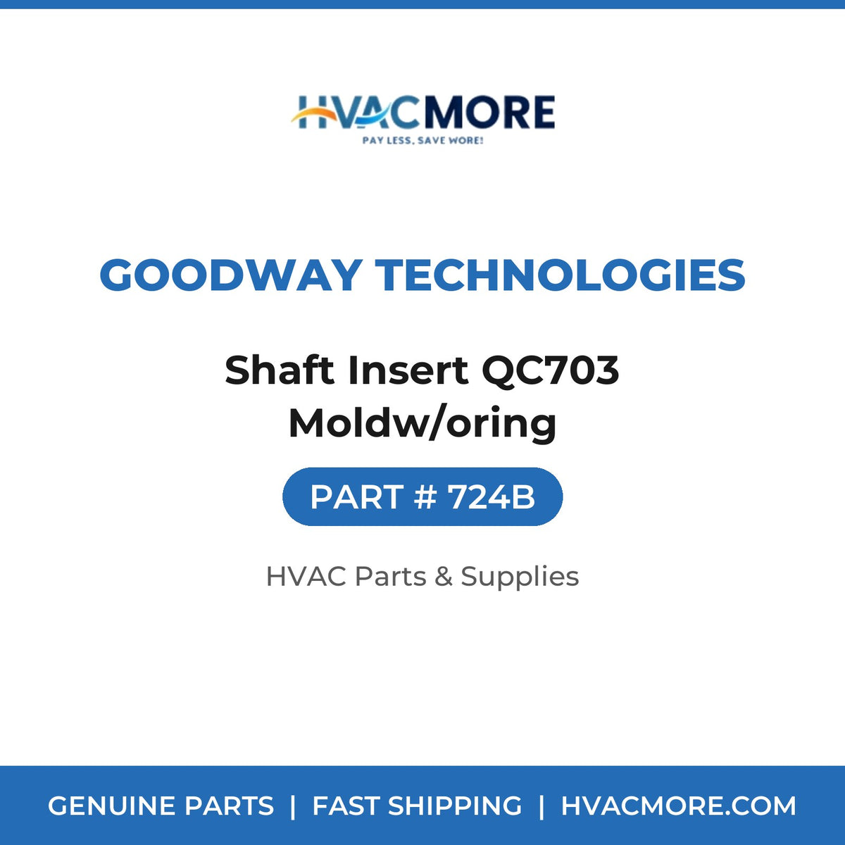Goodway Technologies Shaft Insert QC703 Moldw/oring 724B