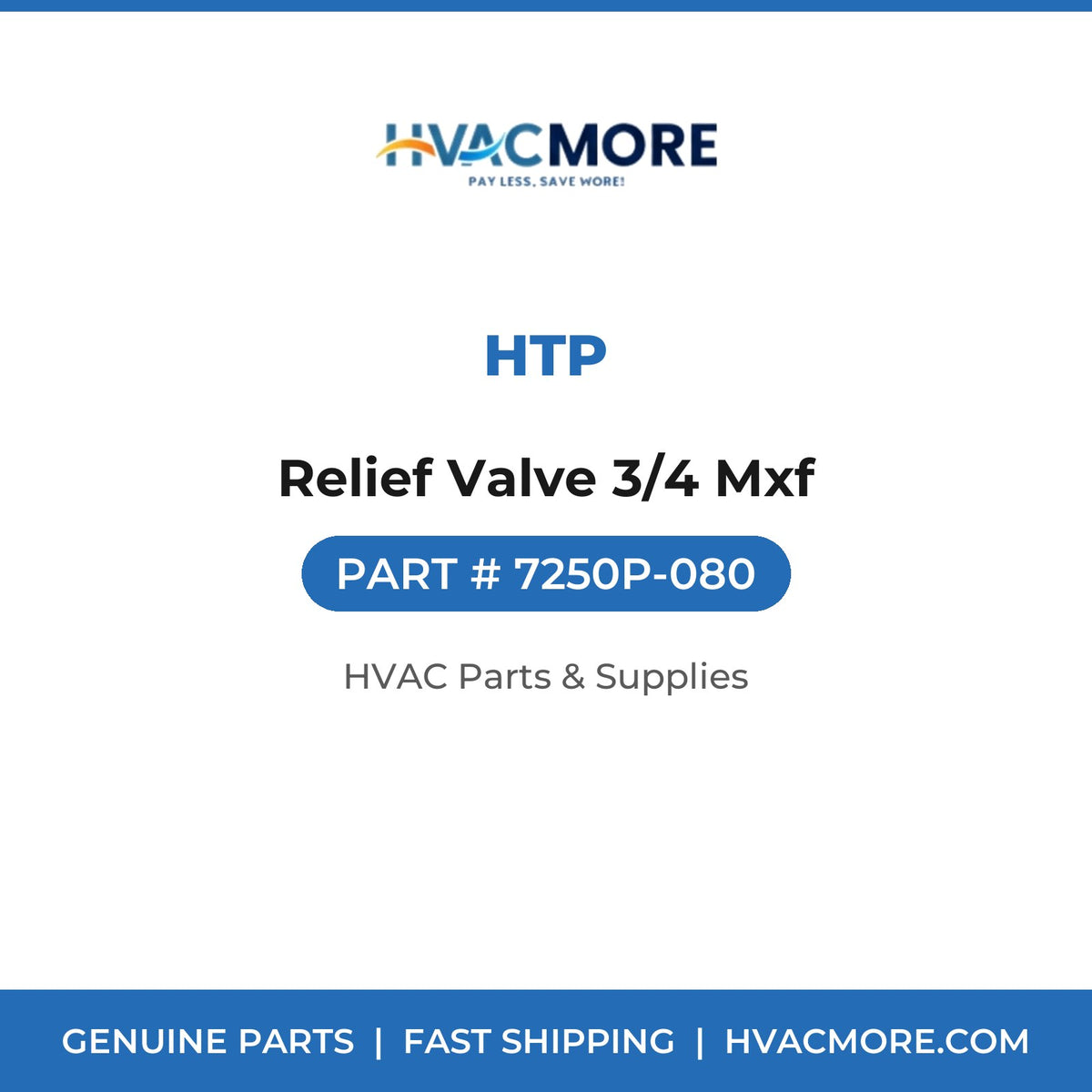 HTP Relief Valve 3/4 Mxf 7250P-080