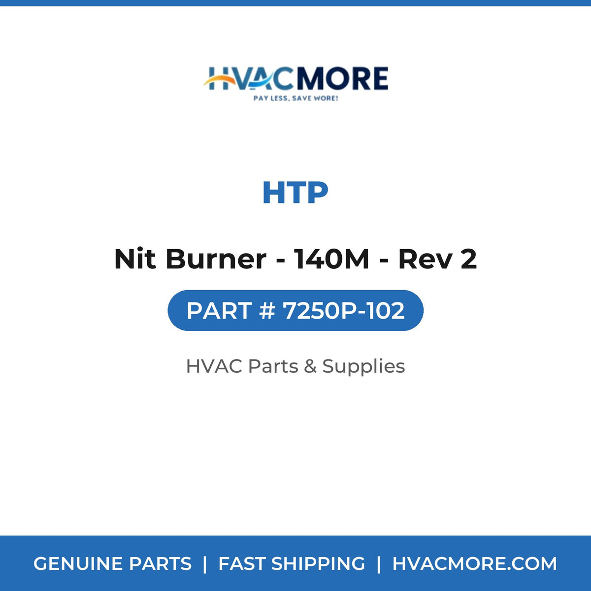 HTP Nit Burner - 140M - Rev 2 7250P-102