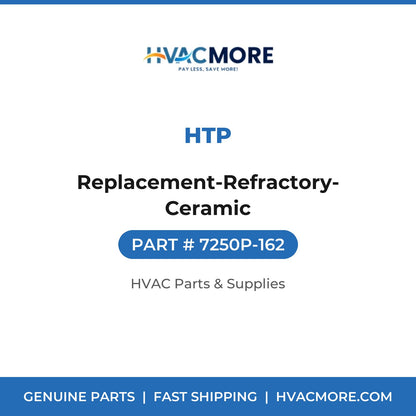 HTP Replacement-Refractory-Ceramic 7250P-162