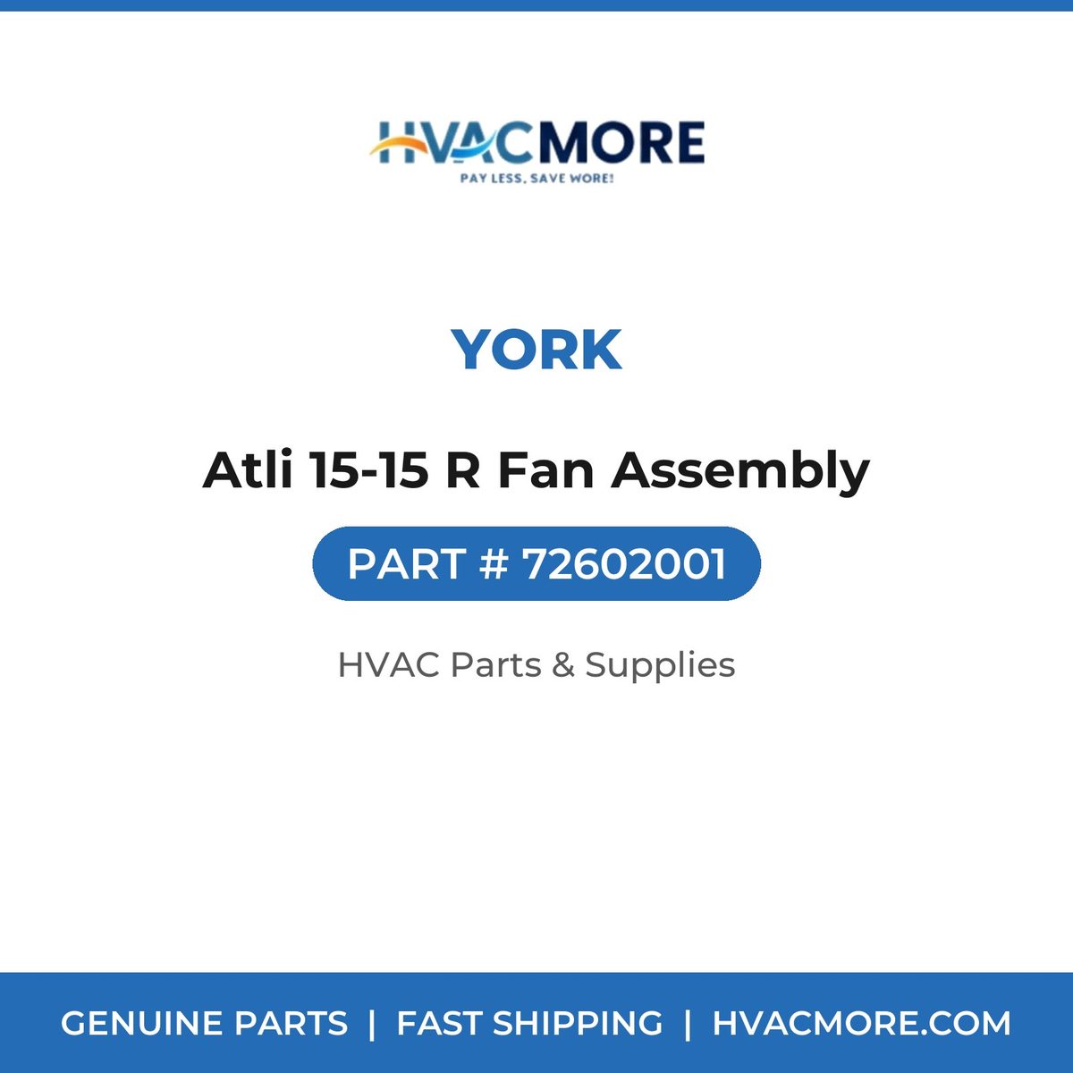 York Atli 15-15 R Fan Assembly 72602001