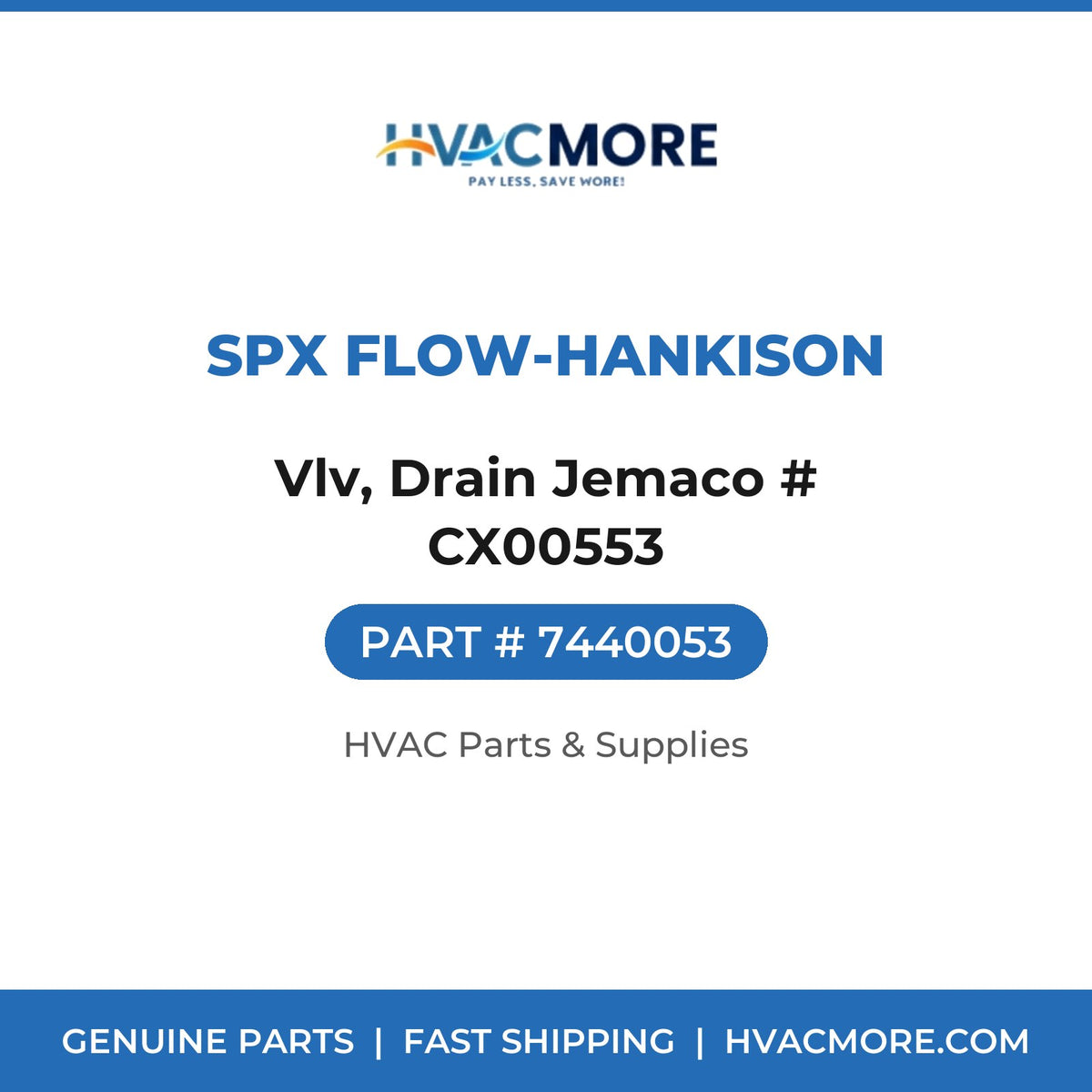 SPX Flow-Hankison Vlv, Drain Jemaco # CX00553 7440053