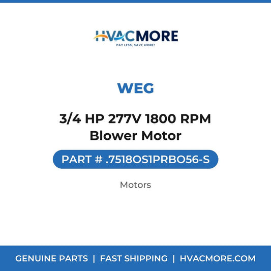 WEG 3/4 HP 277V 1800 RPM Blower Motor .7518OS1PRBO56-S