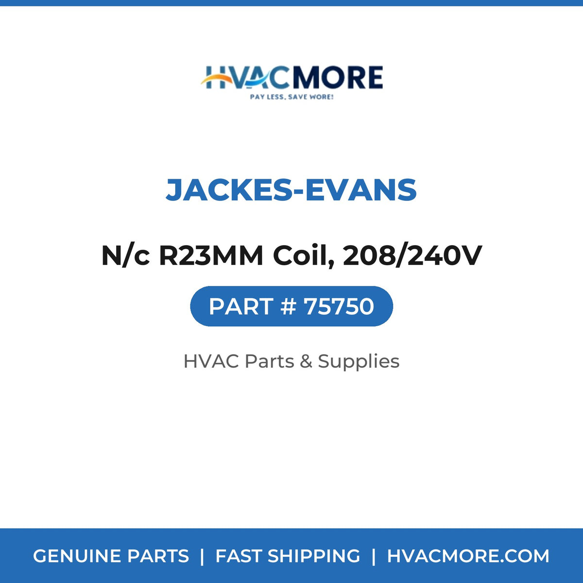 Jackes-Evans N/c R23MM Coil, 208/240V 75750