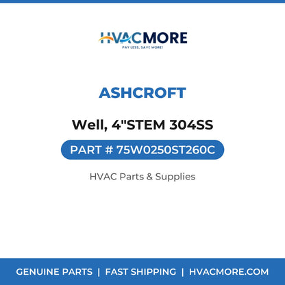 Ashcroft Well, 4"STEM 304SS 75W0250ST260C