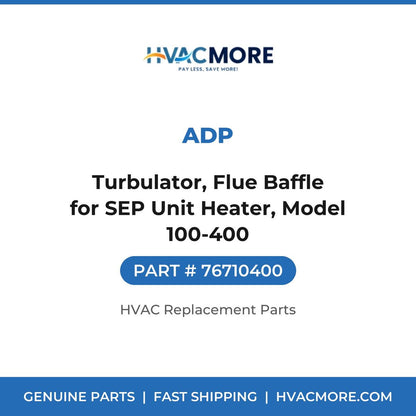 ADP Turbulator, Flue Baffle for SEP Unit Heater, Model 100-400 76710400