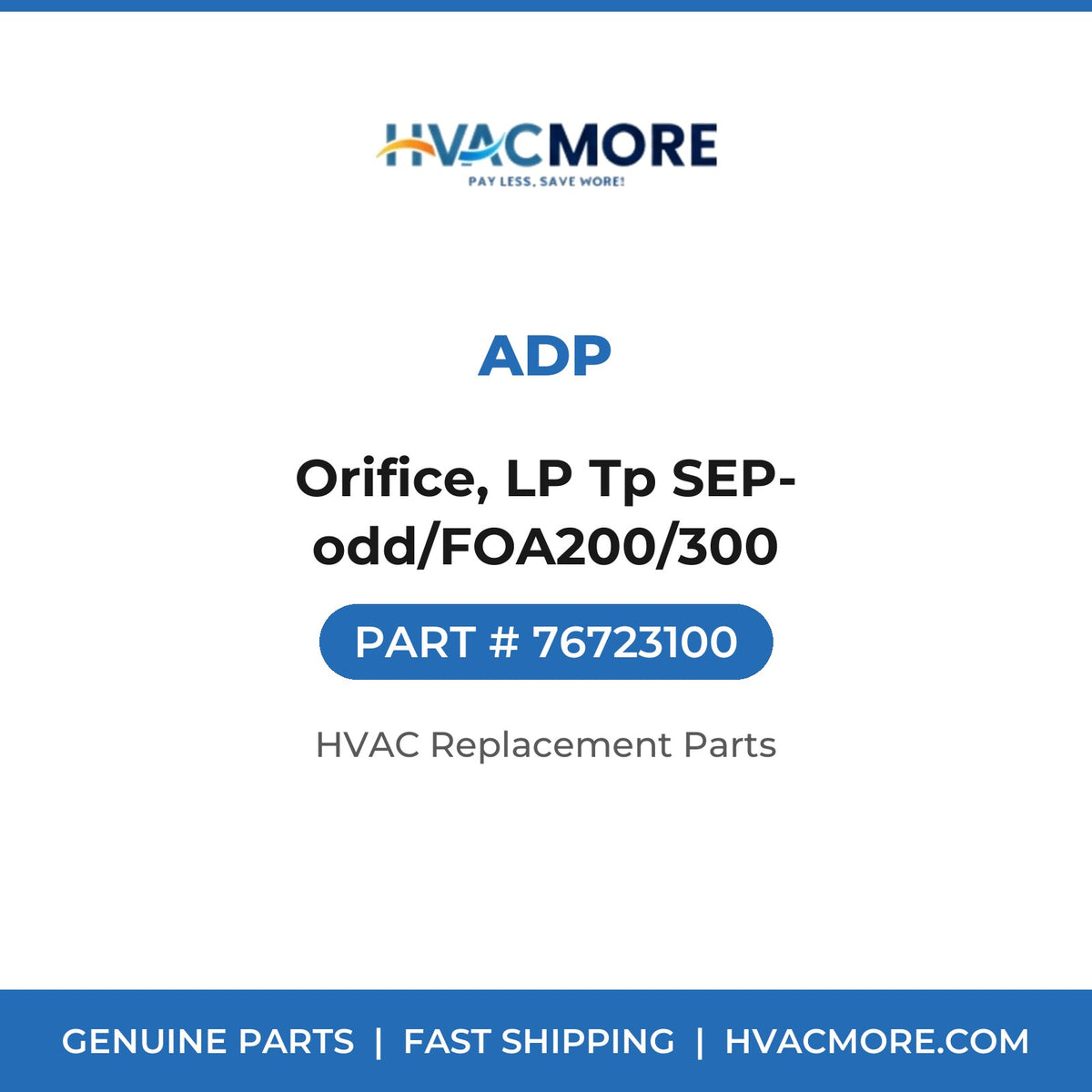 ADP Orifice, LP Tp SEP-odd/FOA200/300 76723100