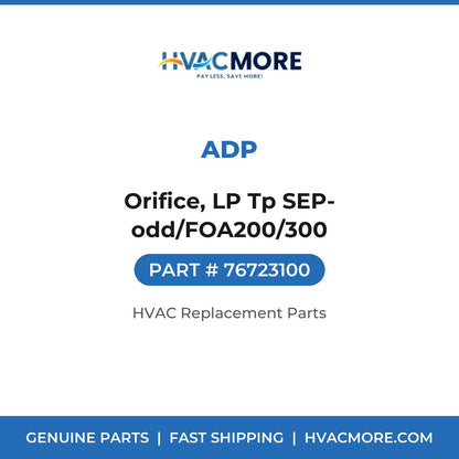 ADP Orifice, LP Tp SEP-odd/FOA200/300 76723100