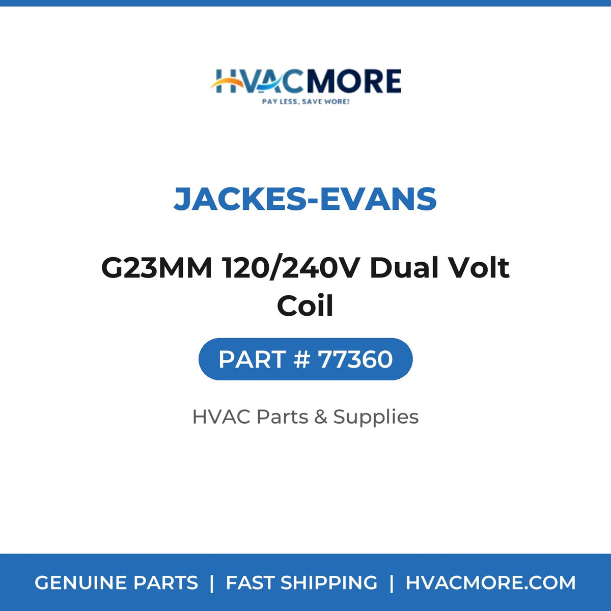 Jackes-Evans G23MM 120/240V Dual Volt Coil 77360
