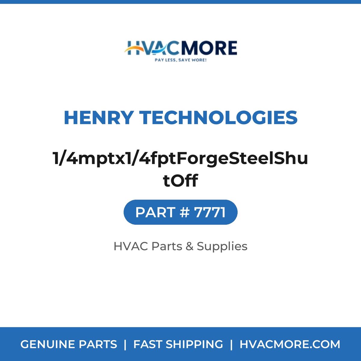 Henry Technologies 1/4mptx1/4fptForgeSteelShutOff 7771