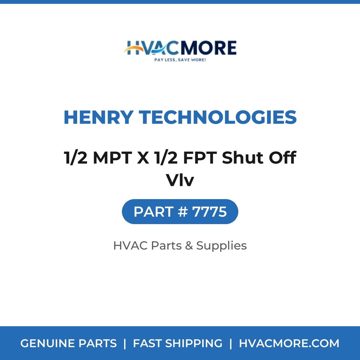 Henry Technologies 1/2 MPT X 1/2 FPT Shut Off Vlv 7775