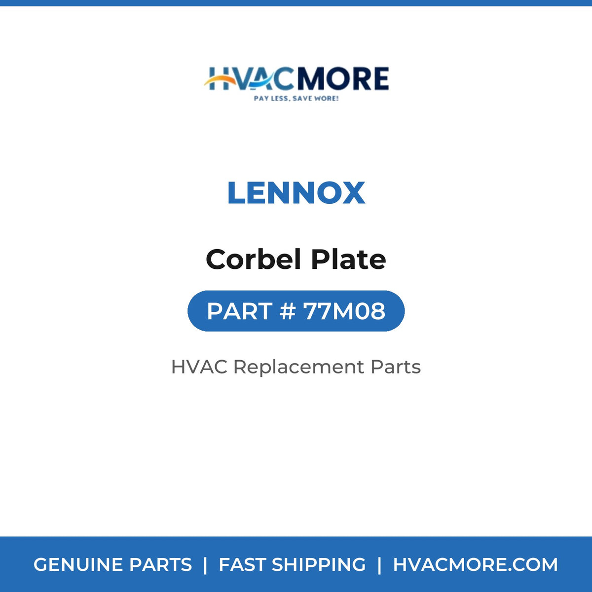 Lennox Corbel Plate 77M08