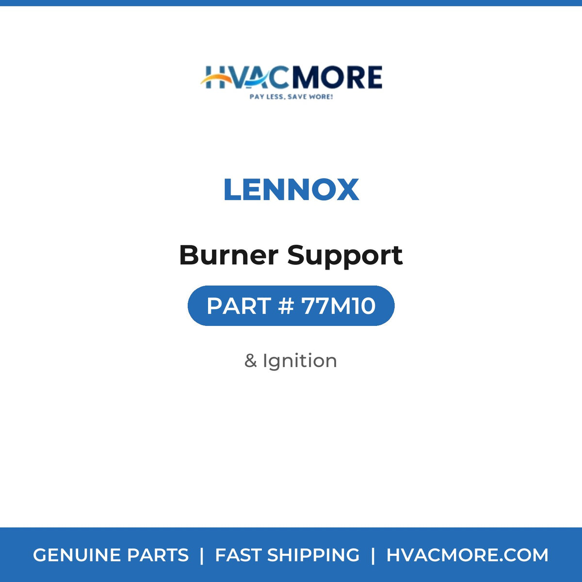 Lennox Burner Support 77M10