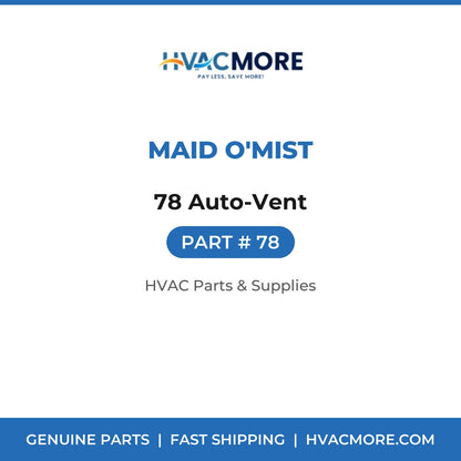 Maid O'Mist 78 Auto-Vent 78