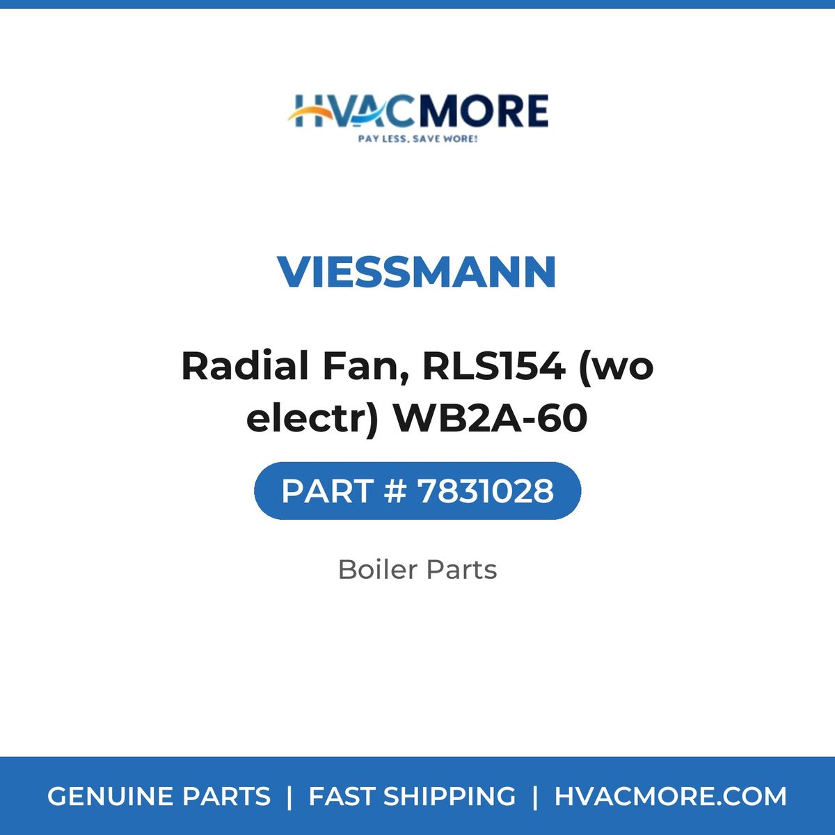 Viessmann Radial Fan, RLS154 (wo electr) WB2A-60 7831028