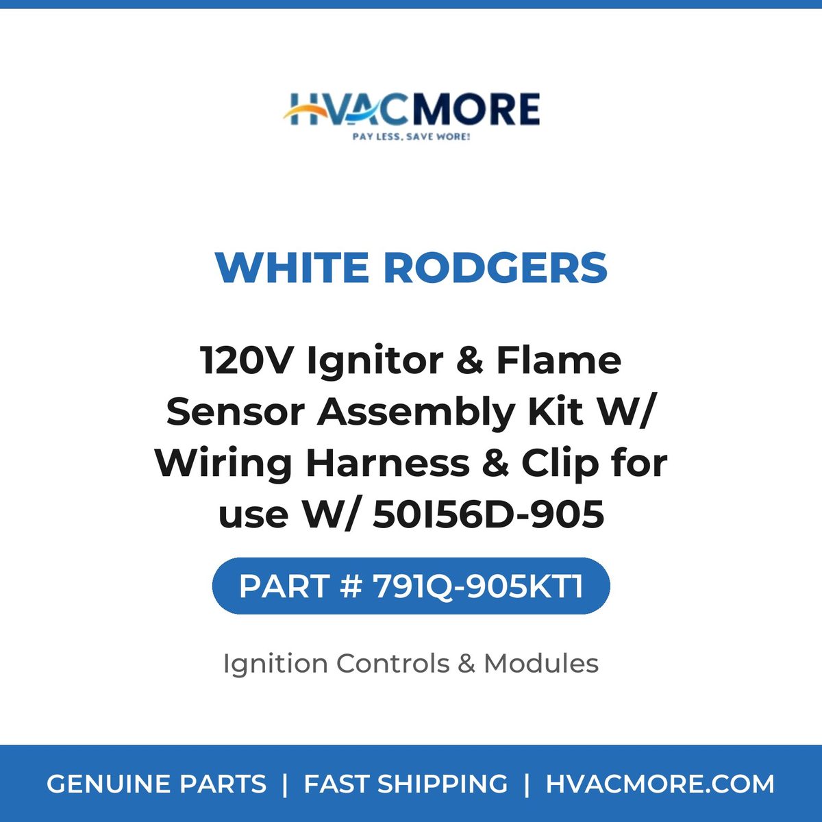 White Rodgers 120V Ignitor & Flame Sensor Assembly Kit W/ Wiring Harness & Clip for use W/ 50I56D-905 791Q-905KT1