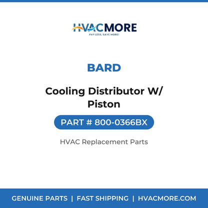Bard Cooling Distributor W/ Piston 800-0366BX