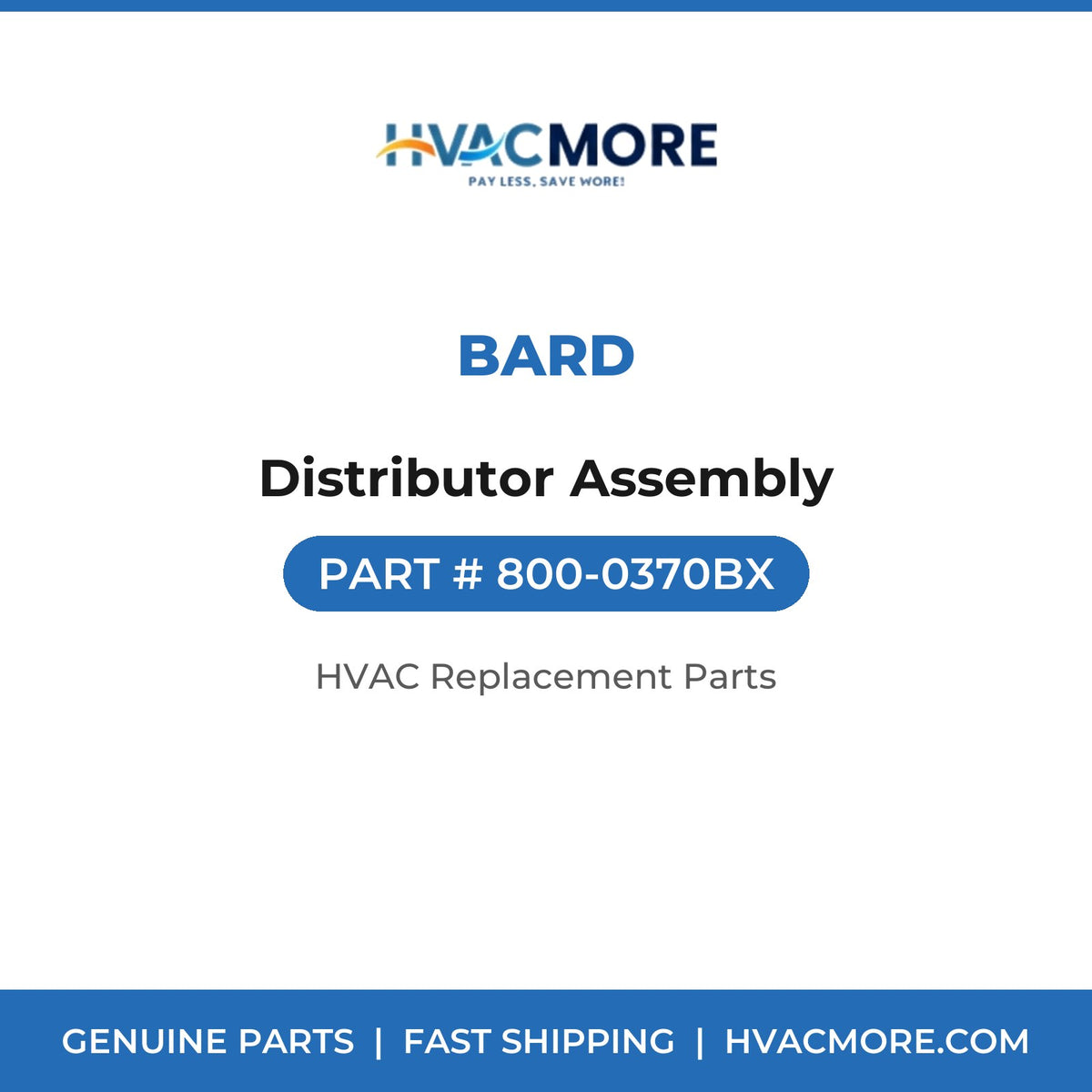 Bard Distributor Assembly 800-0370BX