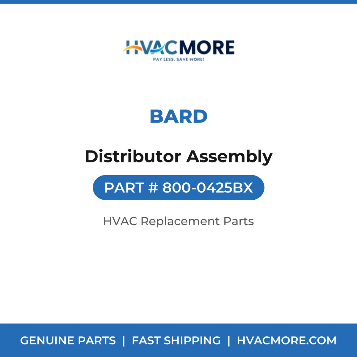 Bard Distributor Assembly 800-0425BX