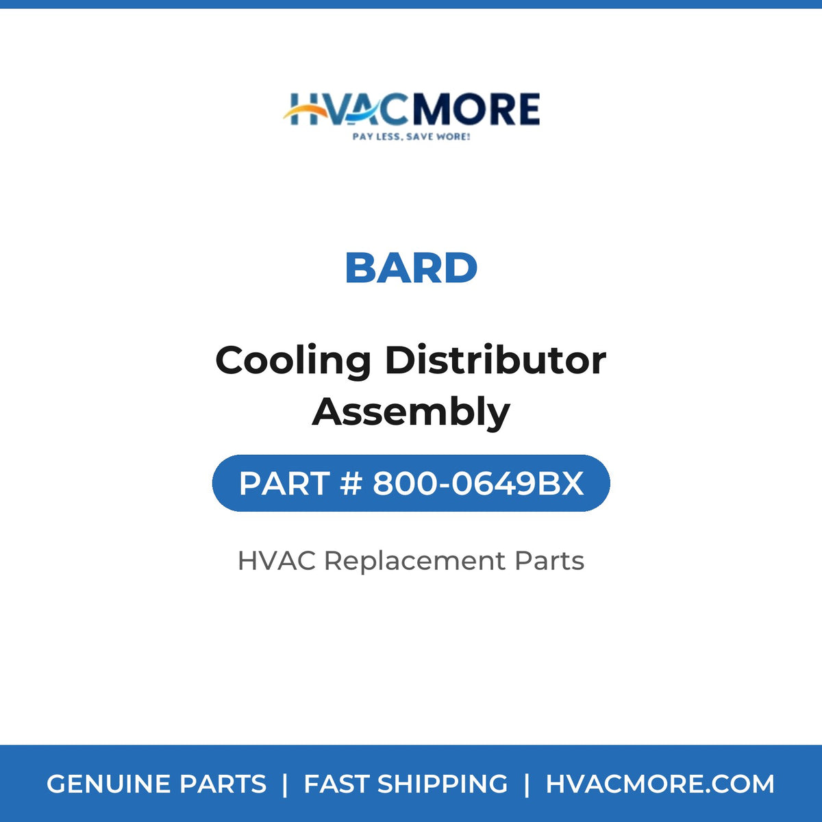 Bard Cooling Distributor Assembly 800-0649BX