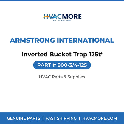 Armstrong International Inverted Bucket Trap 125# 800-3/4-125