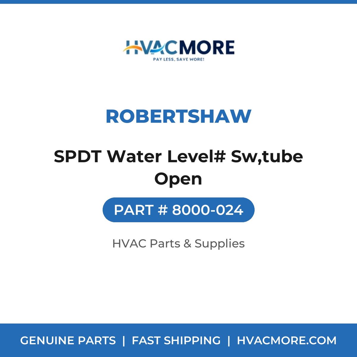 Robertshaw SPDT Water Level# Sw,tube Open 8000-024