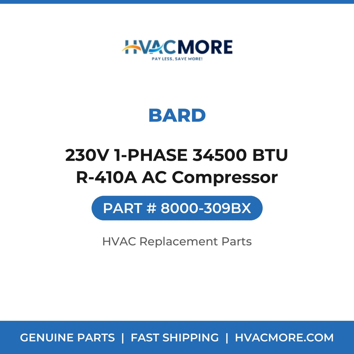 Bard 230V 1-PHASE 34500 BTU R-410A AC Compressor 8000-309BX