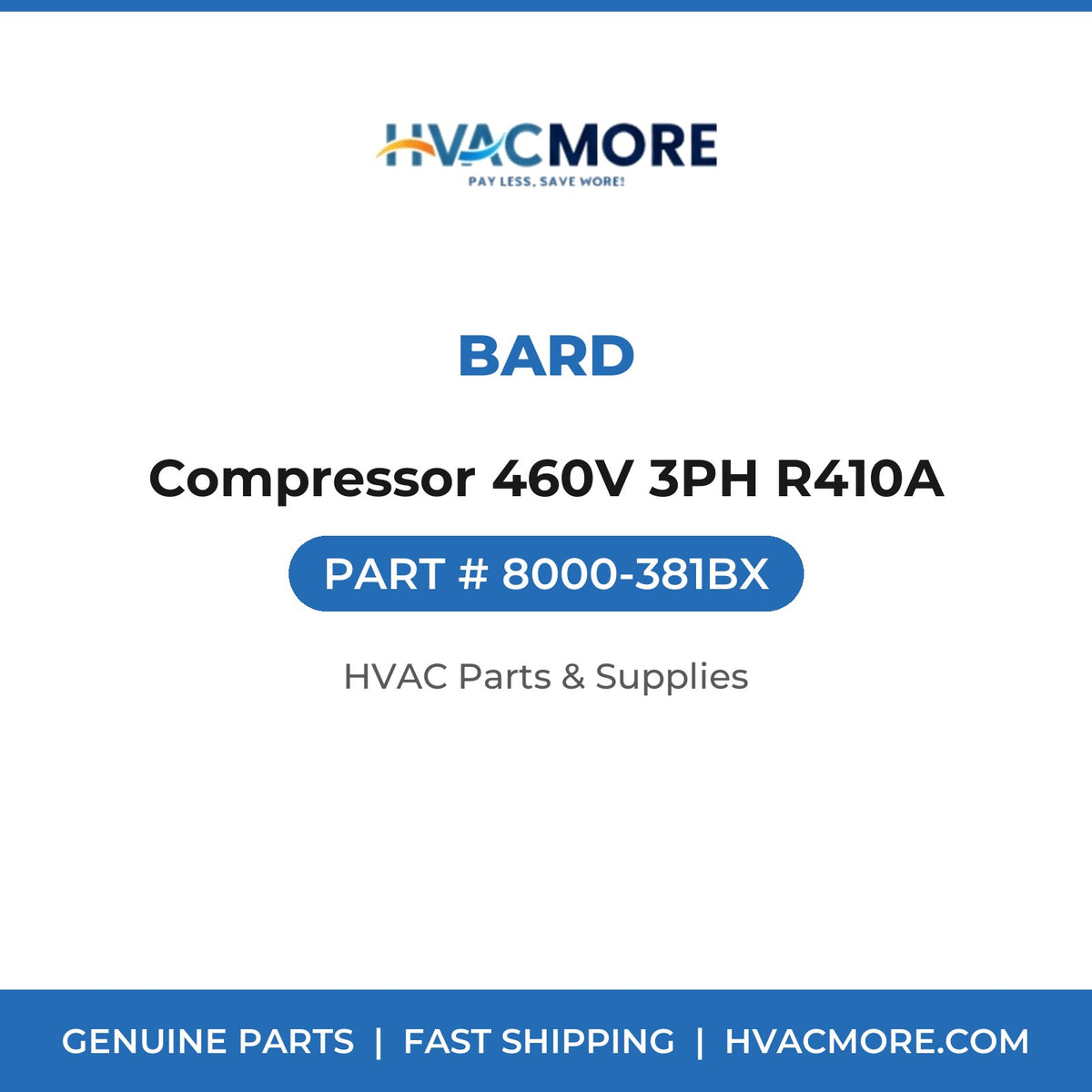 Bard Compressor 460V 3PH R410A 8000-381BX