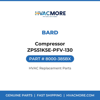 Bard Compressor ZPS51K5E-PFV-130 8000-385BX