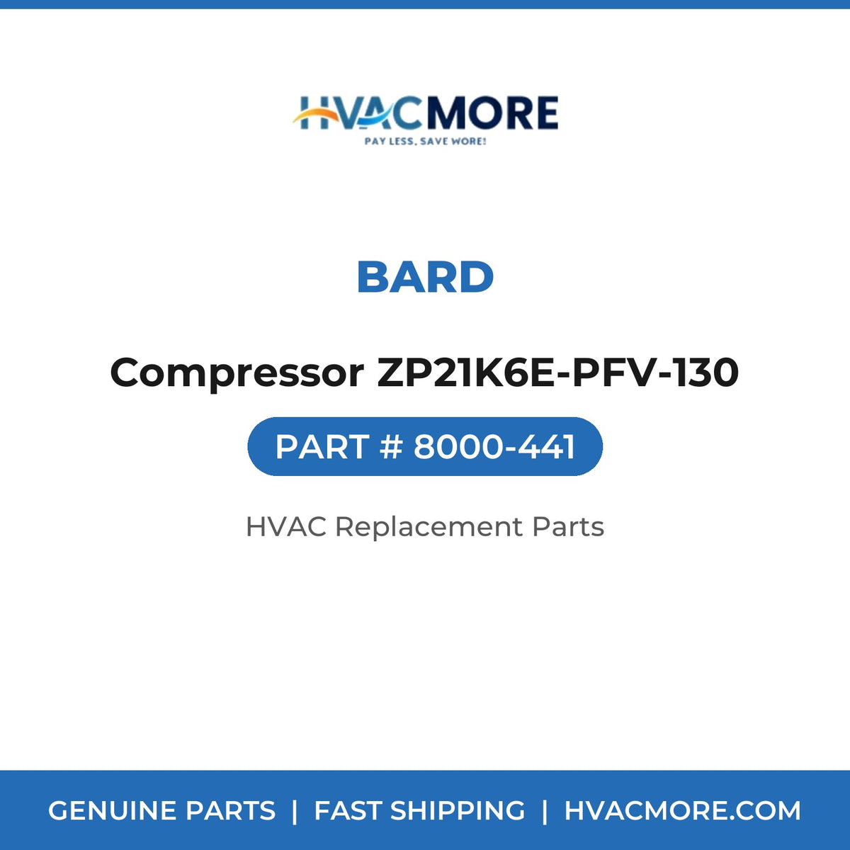 Bard Compressor ZP21K6E-PFV-130 8000-441