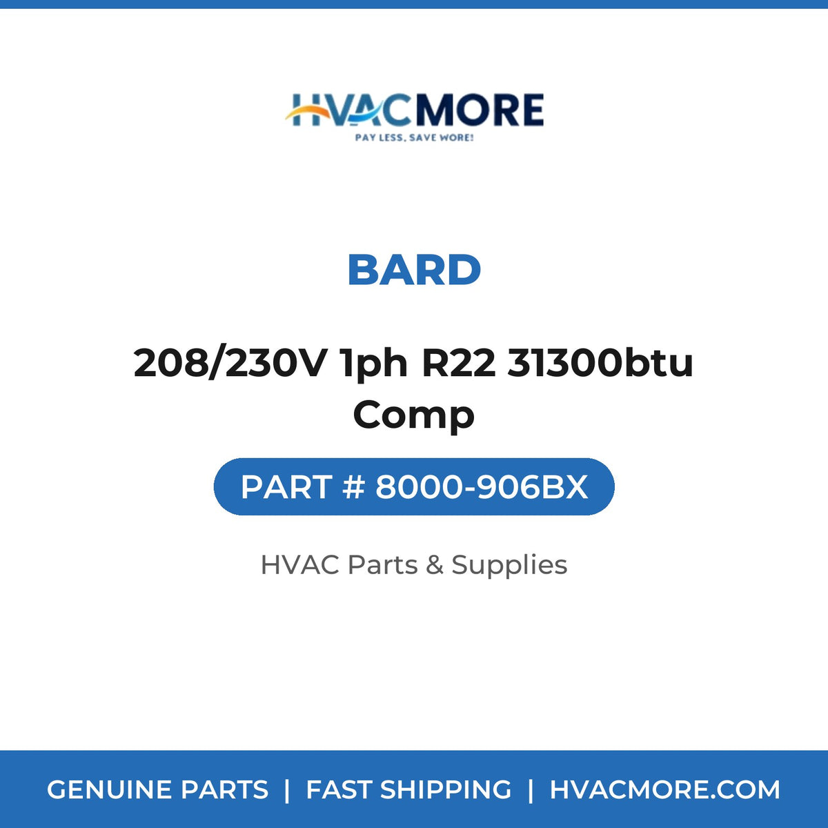 Bard 208/230V 1ph R22 31300btu Comp 8000-906BX