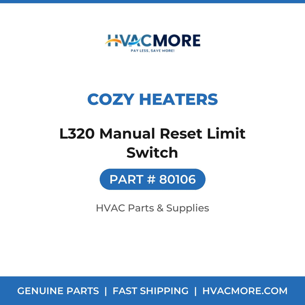 Cozy Heaters L320 Manual Reset Limit Switch 80106