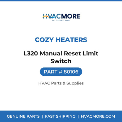 Cozy Heaters L320 Manual Reset Limit Switch 80106