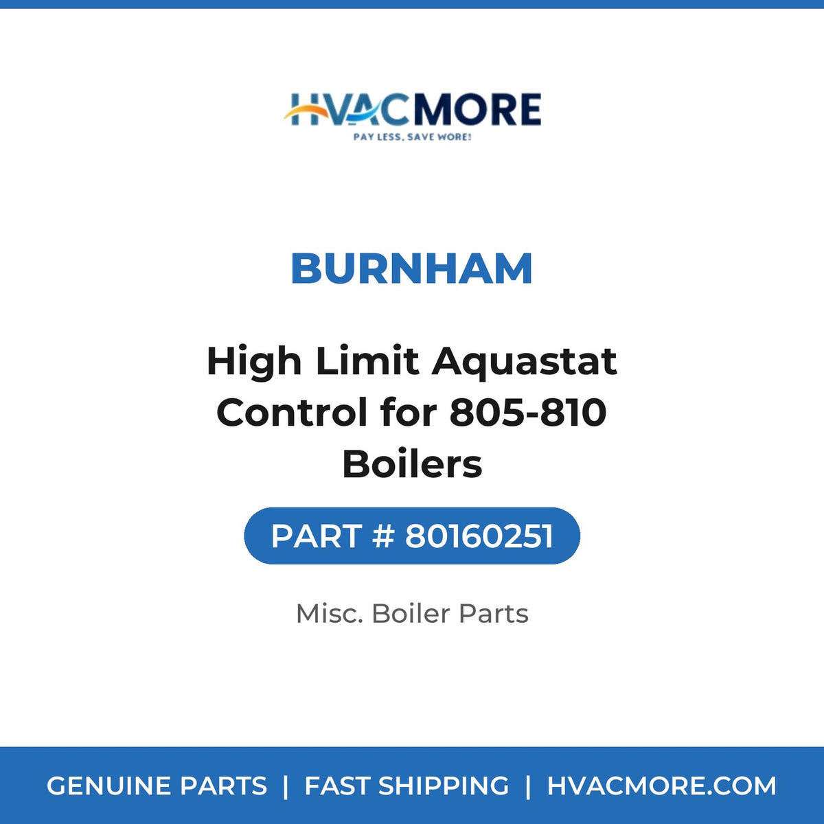 Burnham High Limit Aquastat Control for 805-810 Boilers 80160251