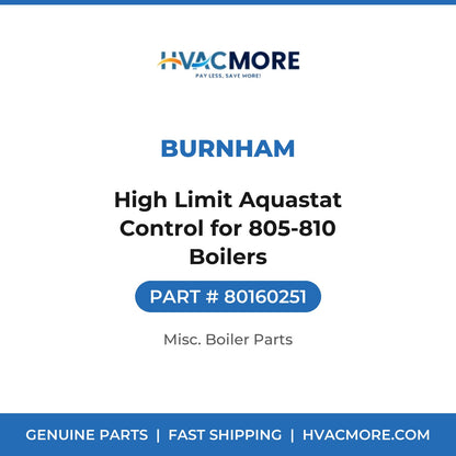 Burnham High Limit Aquastat Control for 805-810 Boilers 80160251