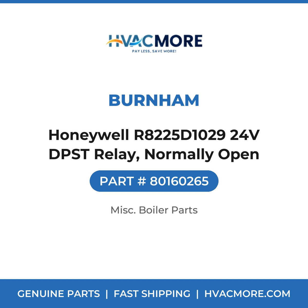 Burnham Honeywell R8225D1029 24V DPST Relay, Normally Open 80160265