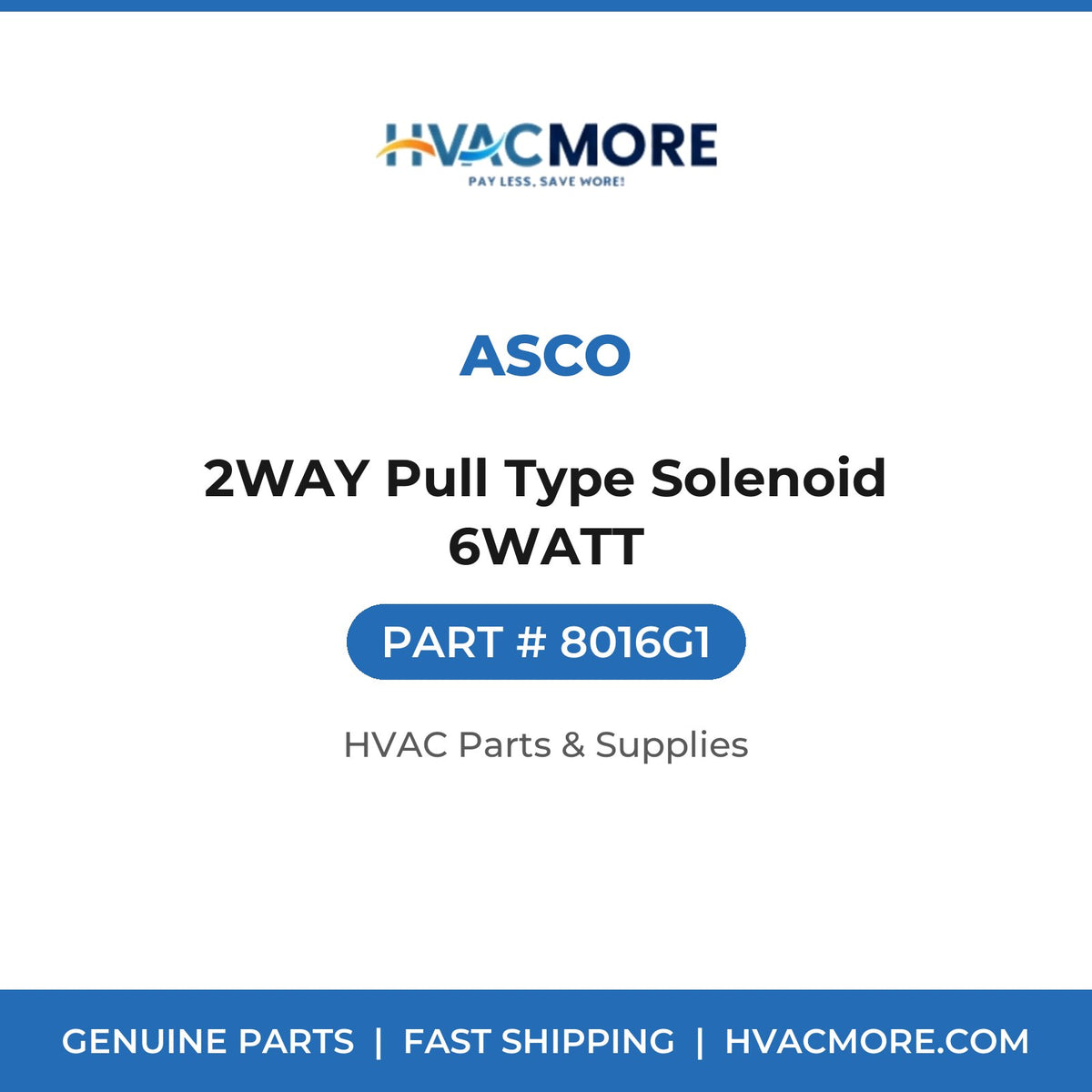 ASCO 2WAY Pull Type Solenoid 6WATT 8016G1