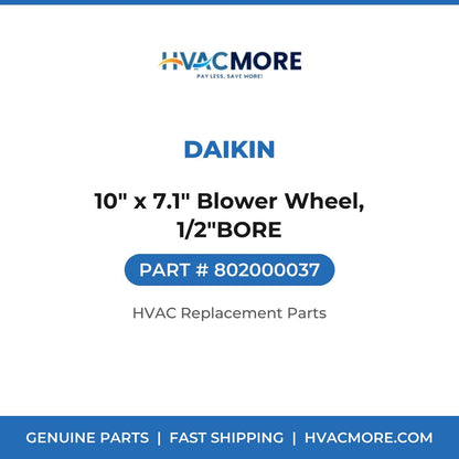 Daikin 10" x 7.1" Blower Wheel, 1/2"BORE 802000037