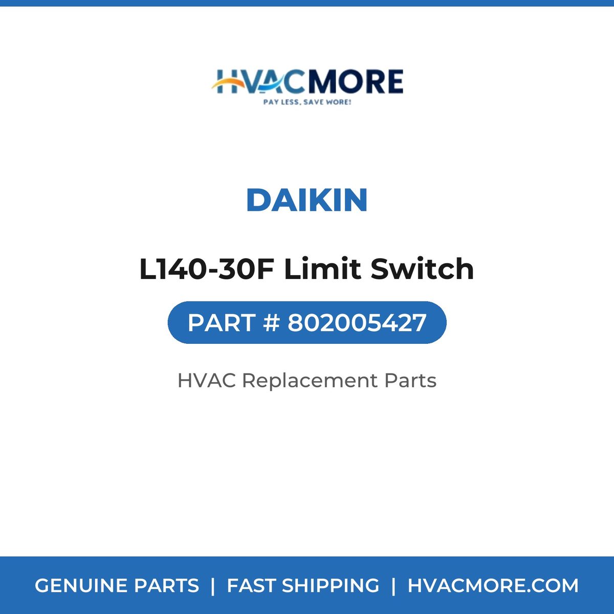 Daikin L140-30F Limit Switch 802005427
