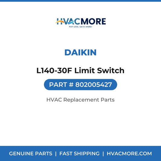 Daikin L140-30F Limit Switch 802005427