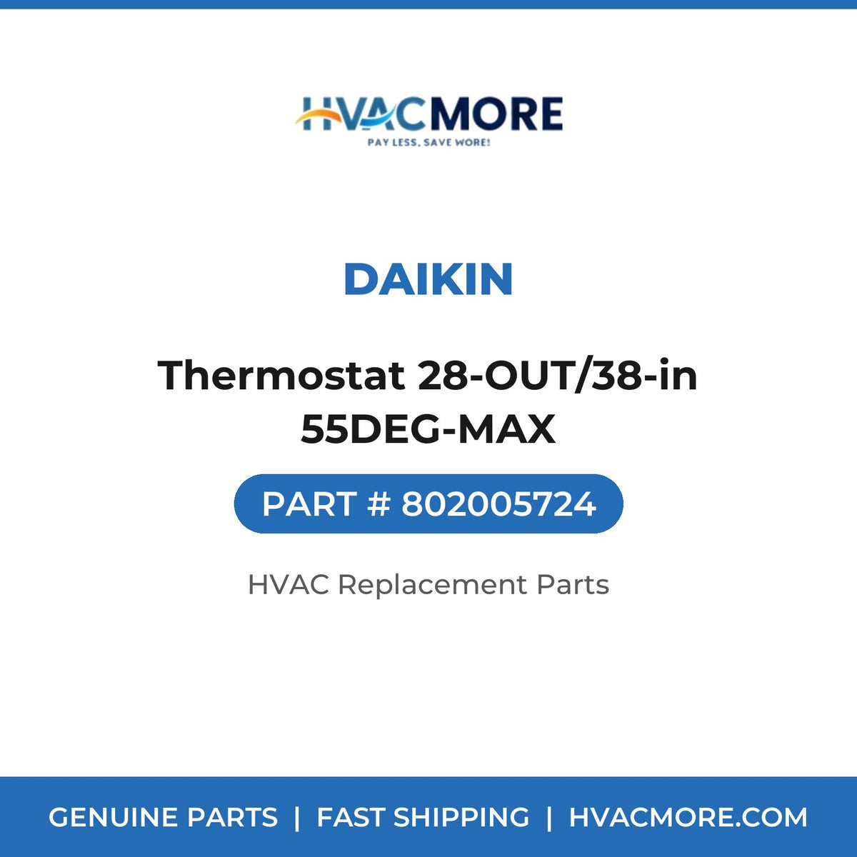 Daikin Thermostat 28-OUT/38-in 55DEG-MAX 802005724