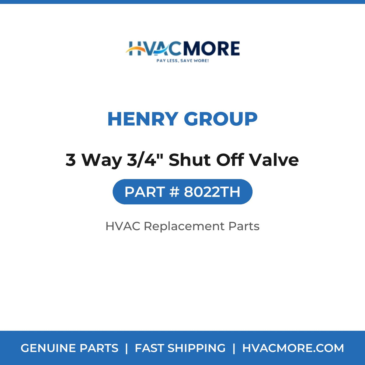 Henry Group 3 Way 3/4" Shut Off Valve 8022TH