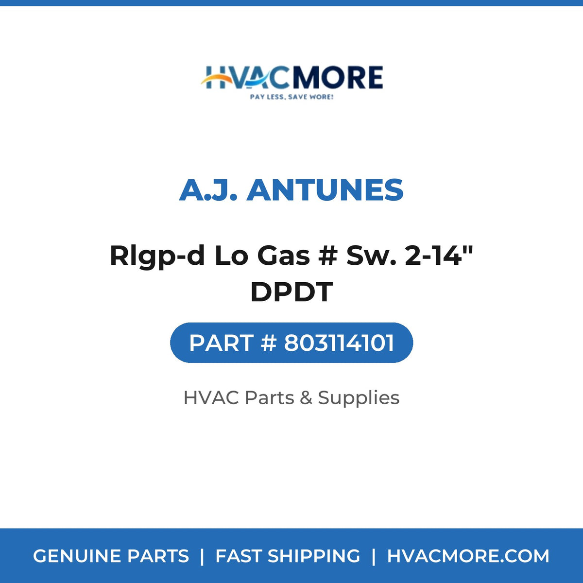 A.J. Antunes Rlgp-d Lo Gas # Sw. 2-14" DPDT 803114101