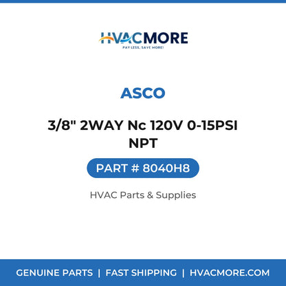 ASCO 3/8" 2WAY Nc 120V 0-15PSI NPT 8040H8