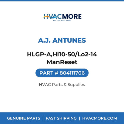 A.J. Antunes HLGP-A,Hi10-50/Lo2-14 ManReset 804111706